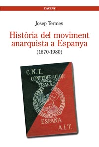 Història del moviment anarquista a Espanya de Josep Termes